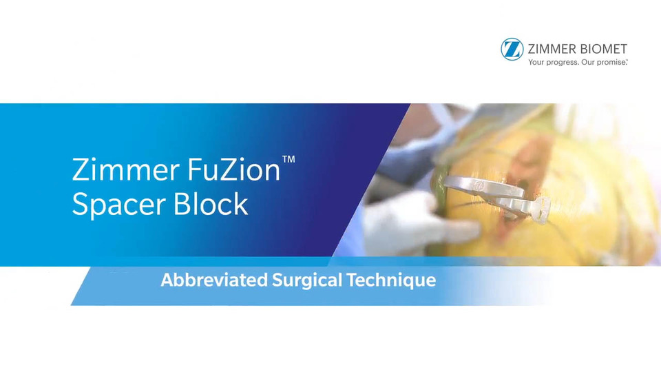 Zimmer FuZion™ Instruments Spacer Block Technique